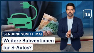 Weitere Subventionen für E-Autos? | hessenschau vom 11.05.2022