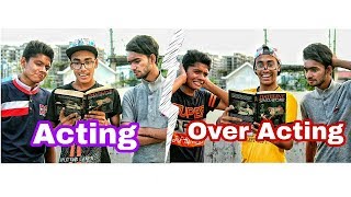 Acting VS OverActing | Bangla Funny Video