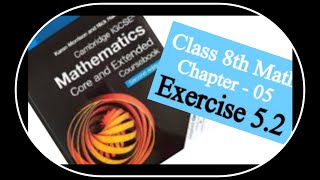 Ch 5 Ex 5.2 | Cambridge IGCSE Mathematics Core and Extended Coursebook 2nd Edition | Haya's Skills