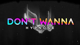 Hypnose - Don't Wanna (Yesterday) (Official Video)