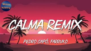 🎵 Reggaeton || Pedro Capó & Farruko - Calma Remix ||J. Balvin, Maria Becerra, Ry