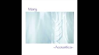 Mary Acoustica (Remasterd) / Duplex-Ache