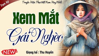 Chuyện lấy chồng mai mối XEM MẮT GÁI NGHÈO trọn bộ   Chuyện Làng Quê 2025