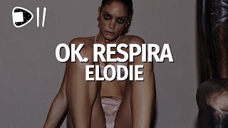 Elodie - Ok. Respira (Testo/Lyrics)