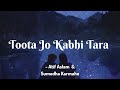Toota Jo Kabhi Tara | A Flying Jatt | Atif Aslam, Sumedha Karmahe | Lyrics | The Musix