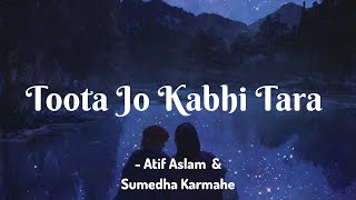 Toota Jo Kabhi Tara | A Flying Jatt | Atif Aslam, Sumedha Karmahe | Lyrics | The Musix