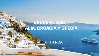 Nos vamos a Italia, Croacia y Grecia. MSC Sinfonía 2017