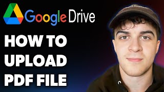 How to Upload Pdf File to Google Drive (Full 2025 Guide)