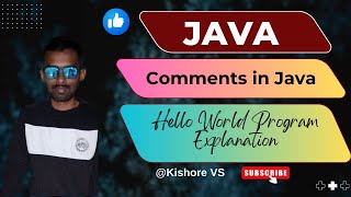 Comments in Java & Program Explanation || #kishorevs|| #javatutorial|| #java || #tutorial || #tech