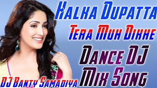 Halka Dupatta Tera Muh Dikhe Dj💕8THM Mashup Haryanvi Song Dj Song💕Hard Dholki Mix By DJ Banty Raj