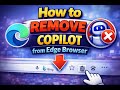How to remove copilot from edge browser
