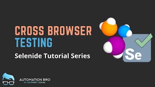 Cross Browser Testing | Selenide Tutorial Series