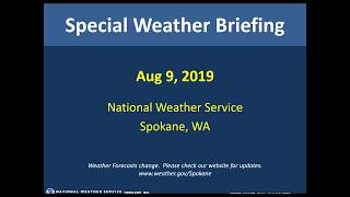 Special Weather Briefing, Aug 9, 2019 - NWS Spokane, WA