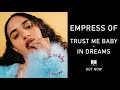 Empress Of - Trust Me Baby / In Dreams (Audio)