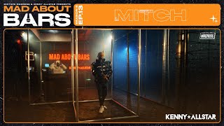 Mitch - Mad About Bars w/ Kenny Allstar [S6.E13] | @MixtapeMadness