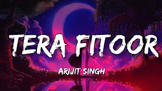 Tera Fitoor (Lofi) | Lyrics | Arijit Singh | Musical ImperiaL