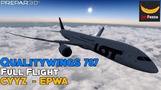 [P3Dv4] QualityWings 787 Full Flight in Prepar3D v4! | Toronto (CYYZ) - Warsaw (EPWA)