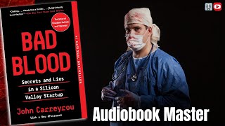 Bad Blood Best Audiobook Summary By John Carreyrou