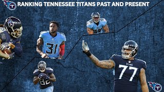 RANKING PAST AND PRESENT TENNESSEE TITANS