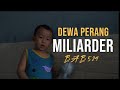 DEWA PERANG MILIARDER (S-4) EPS 524 : HASIL YANG TERBAIK