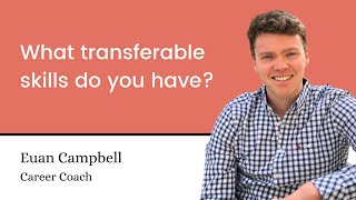 What transferable skills do you have?