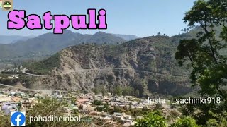 Satpuli | Pauri Garhwal | Uttarakhand | Devbhoomi | सतपुली | पौड़ी गढ़वाल | उत्तराखंड | देवभूमि |