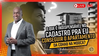 O que é indispensável no meu cadastro pra eu conseguir o apartamento da Cohab na Mooca?