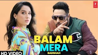 Balam Mera official video : Badasha New Song 2021 l Badasha letest Song l Badasha Songs l Badasha So