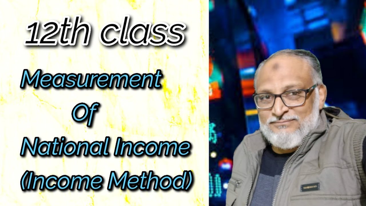 Income Method | Measurement Of National Income | Macro Economics | 12th ...