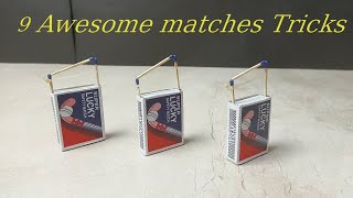 9 Awesome matches Tricks || science experiment || try to home