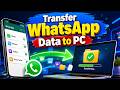 How to Transfer WhatsApp Data to PC | Backup Chats, Photos & Videos Fast