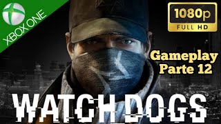 Watch Dogs Xbox One Gameplay español Parte 12