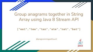 Group Anagrams | Java 8 | Stream API | Coding Interview