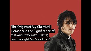 The Origins of MCR & the Significance of 'I Brought You My Bullets, You Brought Me Your Love'