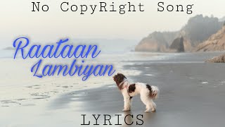Raatan Lambiyan lyrics copyright free download Shershaah song