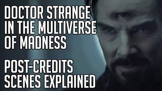 Multiverse of Madness Post-Credit Scenes Explained | Doctor Strange 2 Spoilers