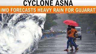 Cyclone 'Asna' Prompts Heavy Rainfall Warning for Gujarat | News9