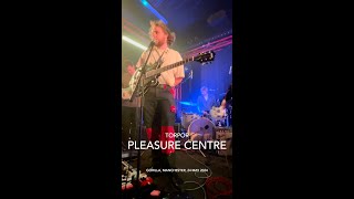 Pleasure Centre - Torpor - Live @ Gorilla, Manchester, 24 May 2024