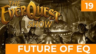 The Next EverQuest MMO - The EverQuest Show - Episode 19