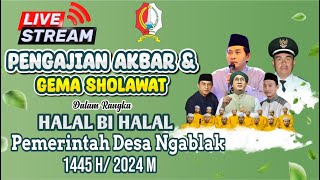 PENGAJIAN AKBAR & GEMA SOLAWAT BERSAMA KH ANWAR ZAHID & GUS KHOLIL