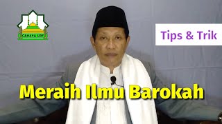 Tips and Trik Meraih Ilmu Barokah | Tinggalkan perbuatan MAKSIAT!!!