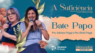 Conferência Aliançadas - Pra. Adriana Friggi e Pra. Ethel Friggi