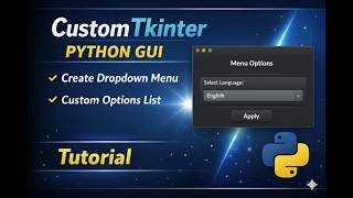Create a Dropdown Widget in Python using CustomTkinter | Step-by-Step GUI Tutorial
