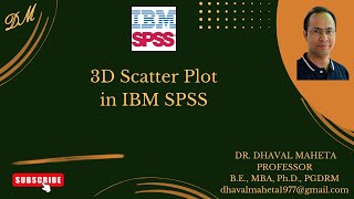 31. 3D Scatter Plot in IBM SPSS || Dr. Dhaval Maheta