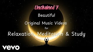 Unchained 7 - 30-min Relaxation.