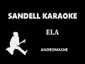 Andromache - Ela - [Karaoke]