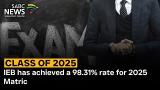 Class Of 2025 Ieb Has Achieved A 98 31 Rate For 2025 Matric Sabc Speaks ...