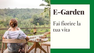 E-garden: Fai fiorire la tua vita