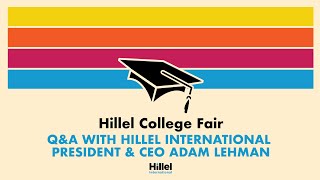 Hillel College Fair - Parent Q\u0026A with Hillel International President \u0026 CEO Adam Lehman - Spring 2021