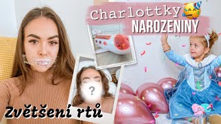 VLOG | Charlottky NAROZENINY a NECHALA JSEM SI ZVĚTŠIT RTY? 🙈👄